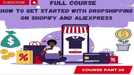 How to Get Started with Dropshipping on Shopify and AliExpress Part 20