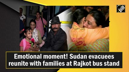 Emotional moment! Sudan evacuees reunite with families at Rajkot bus stand