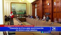 Ética investigará de oficio a José Arriola por recortar sueldo a sus trabajadores