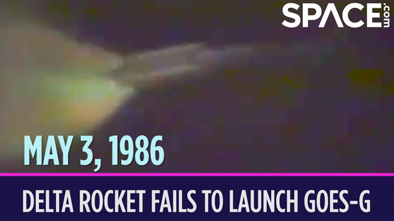 OTD in Space – May 3: Delta Rocket Fails to Launch GOES-G Weather ...