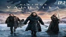 Vikings Valhalla Season.2 EP.2 : ไวกิ้ง วัลฮัลลา ซีซั่น2 ตอนที่2 พากย์ไทย