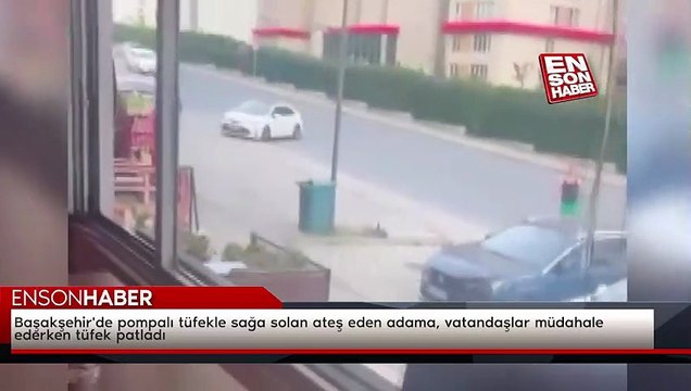 Başakşehir'de pompalı tüfekle sağa solan ateş eden adama, vatandaşlar müdahale ederken tüfek patladı