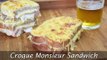 Croque Monsieur Sandwich - Baked Ham & Cheese Sandwich with Bechamel Sauce