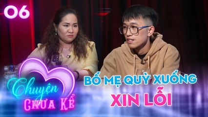 Chuyện Chưa Kể 6  Bị lập group anti tại trường chuyên sống BUÔNG THẢ khiến bố mẹ phải quỳ XIN LỖI