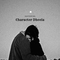 Character Dheela (Slowed   Reverb)