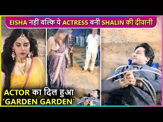 Ohhho! Not Eisha Singh Shalin Bhanot Is Mad Behind This Beautiful Actress | Bekaboo