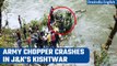 Indian Army chopper crashes in J&K’s Kishtwar area, 2 pilots injured | Oneindia News