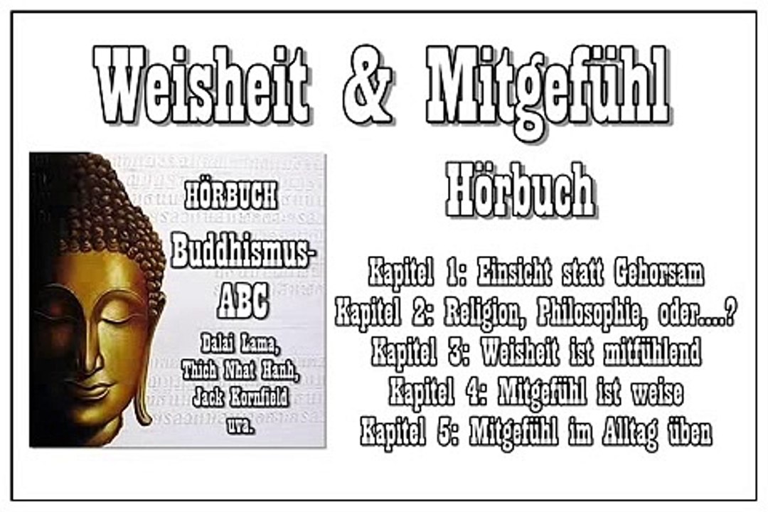 Hörbuch Weisheit & Mitgefühl- ( Buddhismus-ABC, Teil 3 )