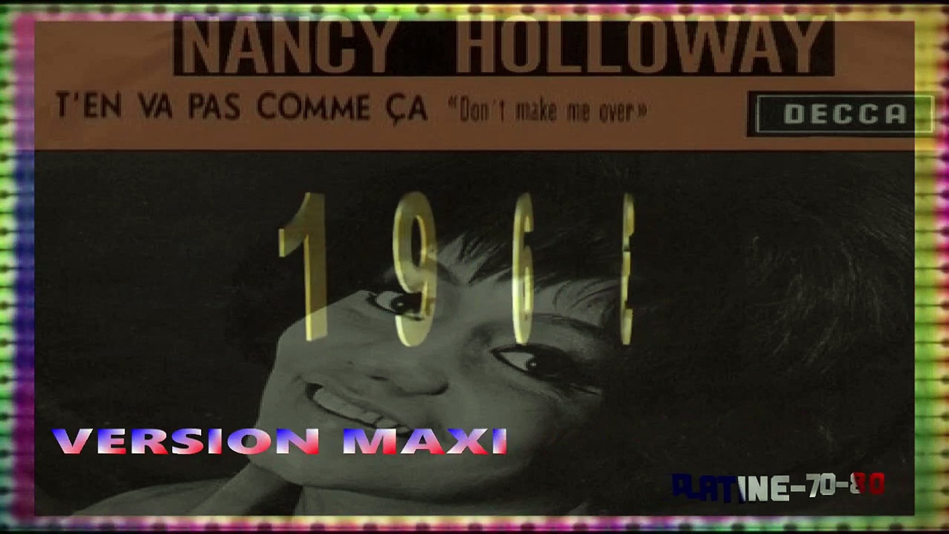 Nancy Holloway - T'En Va Pas Comme Ça (maxi) - Vidéo Dailymotion