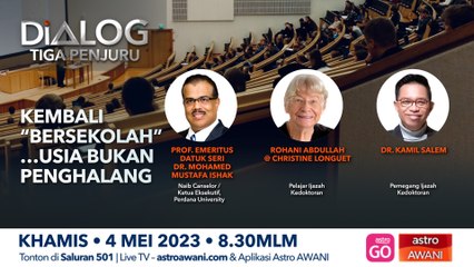 Dialog Tiga Penjuru: Kembali "bersekolah"... usia bukan penghalang