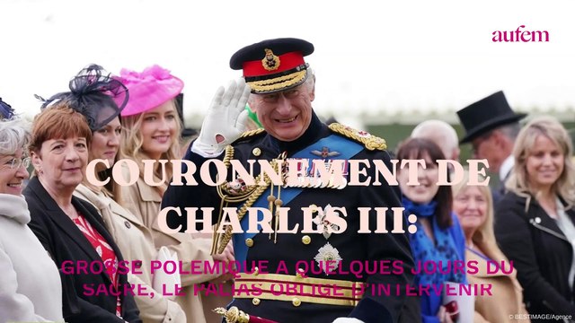 Couronnement de Charles III : grosse polémique à quelques jours du sacre, le palais obligé d'intervenir
