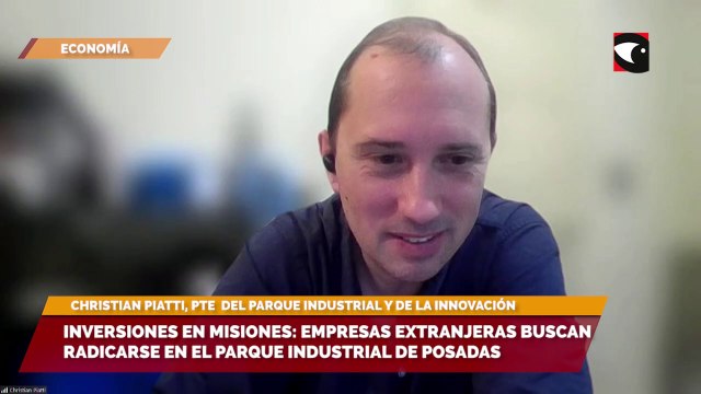 Inversiones en Misiones empresas extranjeras buscan radicarse en el Parque Industrial de Posadas