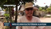 Warga Ngeluh Kualitas Perbaikan Jalan Rusak Tak Bertahan Lama Jelang Jokowi ke Lampung