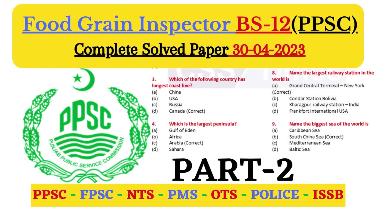 PPSC FOOD GRAIN INSPECTOR BS-12 PART 2 COMPLETE SOLVED PAPER HELD ON 30-04-2023