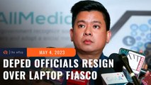 DepEd officials tagged in messy laptop deal resign