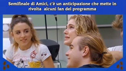 Semifinale di Amici, c'è un anticipazione che mette in rivolta  alcuni fan del programma