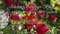 BACH -REMIX ON NEW VST INSTRUMENT-Toccata and Fugue in D minor BWV 565