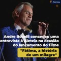 Andrea Bocelli: Fátima é uma grande parábola sobre o amor