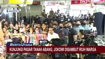 Kunjungi Pasar Tanah Abang, Presiden Jokowi Disambut Riuh Warga!