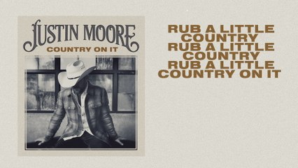 Justin Moore - Country On It