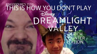 This is How You DON'T Play Disney Dreamlight Valley - Derich Counter Ed. - KingDDDuke's TiHYDP #75 (1440p_30fps_VP9-128kbit_AAC)