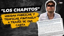 Carta de ‘Los Chapitos’ sí venía de ellos: abogado de Joaquín Guzmán Loera