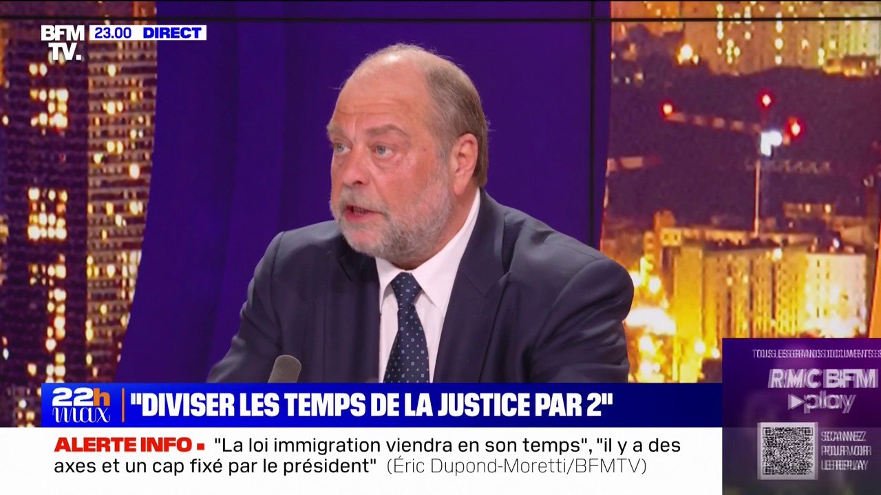 Éric Dupond-Moretti: "La Justice, c'est trente ans d'abandon politique, humain, budgétaire. Le président de la République a dit stop"