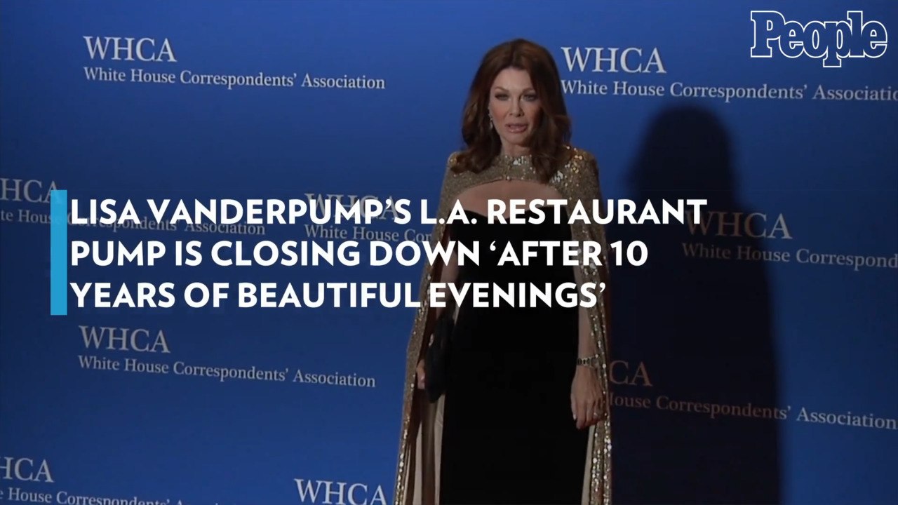 Lisa Vanderpump's L.A. Restaurant Pump Is Closing Down 'After 10 Years of Beautiful Evenings'