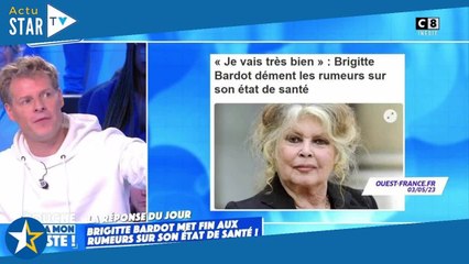 Brigitte Bardot : "ça c'était mal passé", les révélations chocs de Matthieu Delormeau sur sa santé f