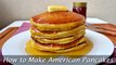 How to Make American Pancakes - Easy Homemade Pancake Recipe from Scratch