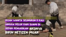 Kisah wanita selingkuh 7 kali hingga peluk kaki suami di depan pengadilan, aksinya bikin muak netizen
