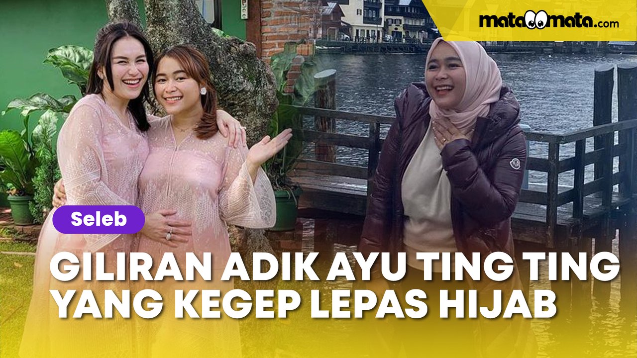Setelah Umi Kalsum, Giliran Syifa Adik Ayu Ting Ting yang Kegep Lepas Hijab