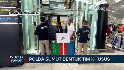 Polda Sumut Bentuk Tim Khusus Tangani Kasus Perempuan Tewas di Lift Bandara Kualanamu
