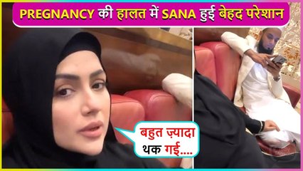 Sana Khan Feels Exhausted While Travelling During Pregnancy, Says ' Ab Neend Aa