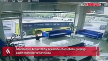 Yer: İstanbul! Otomobilin çarptığı kadın metrelerce savruldu