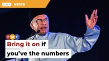 ​​Wait for Parliament to sit if you have the numbers, Anwar tells opposition