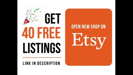 Get 40 FREE Listings! (& Set Up A Profitable Etsy Store)