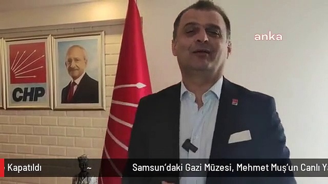 Samsun'daki Gazi Müzesi, Mehmet Muş'un Canlı Yayını Nedeniyle Ziyarete Kapatıldı