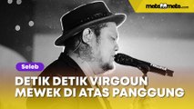 Detik-detik Virgoun Mewek di Panggung usai Gugat Cerai Istri: Beri Tahu Aku Cara Melupakanmu