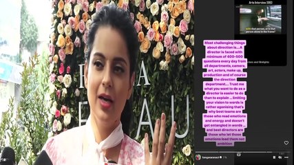 Kangana Ranaut talks about the most challenging thing about directing a film