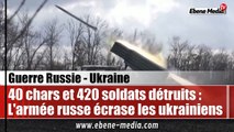 420 mercenaires et 40 chars détruits : L'armée russe frappe sérieusement les ukrainiens
