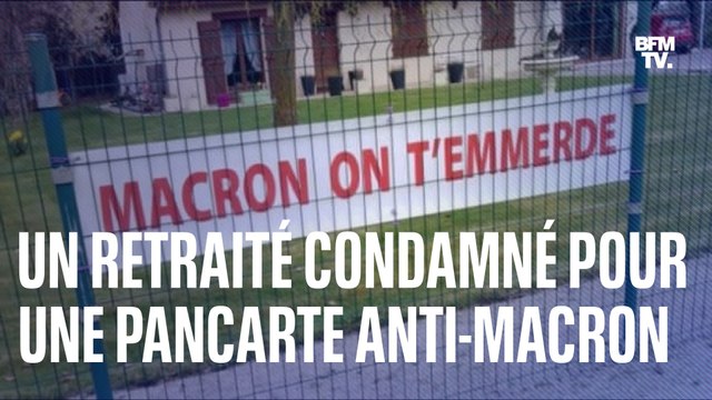 Macron on t'emmerde : ce retraité est condamné à un stage de citoyenneté pour avoir installé une pancarte anti-Macron