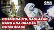 Russian cosmonauts perform spacewalk to relocate airlock outside ISS | GMA News Feed