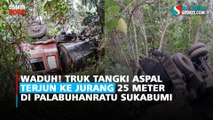 Waduh! Truk Tangki Aspal Terjun ke Jurang 25 Meter di Palabuhanratu Sukabumi
