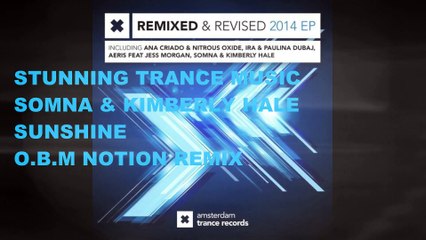 Somna & Kimberly Hale - Sunshine (O.B.M Notion Remix)