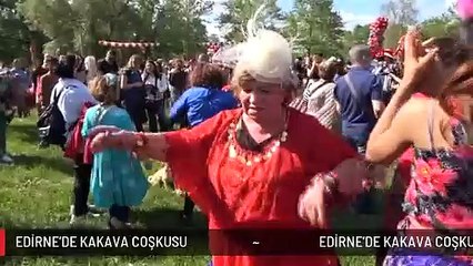 EDİRNE'DE KAKAVA COŞKUSU
