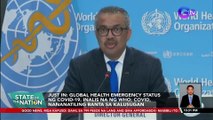 Just in: Global Health Emergency Status ng Covid-19, inalis na ng WHO; Covid, nananatiling banta sa kalusugan | SONA