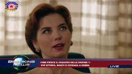 Come finisce Il Paradiso delle signore 7:  non ritorna, Marco si dichiara a Gemma
