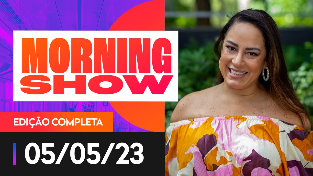 SILVIA ABRAVANEL É A CONVIDADA DO MORNING SHOW - 05/05/2023
