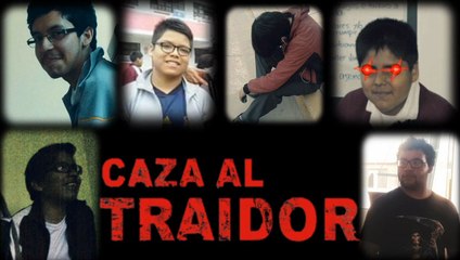 Caza al Traidor parodia v3.0 xd